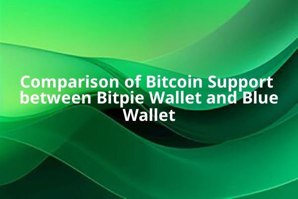 Comparison of Bitcoin Support between Bitpie Wallet and BlueWallet