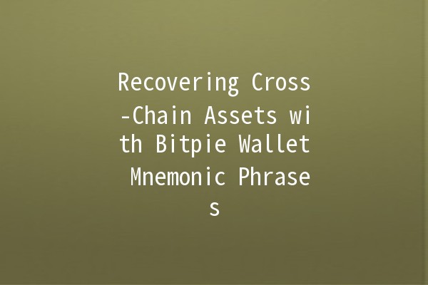 Recovering Cross-Chain Assets with Bitpie Wallet Mnemonic Phrases 🔑🌐