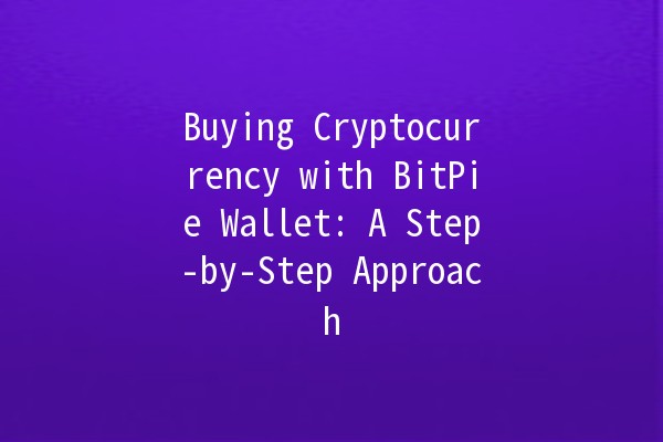 Buying Cryptocurrency with BitPie Wallet: A Step-by-Step Approach 💰🚀