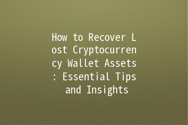 How to Recover Lost Cryptocurrency Wallet Assets: Essential Tips and Insights 💰🔒
