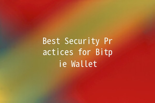 Best Security Practices for Bitpie Wallet 🔒💼