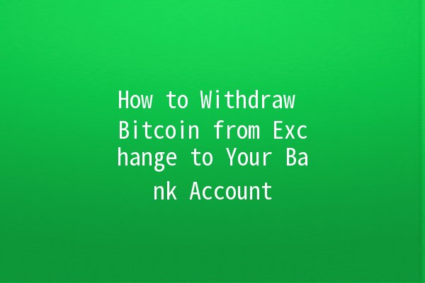 How to Withdraw Bitcoin from Exchange to Your Bank Account 💸