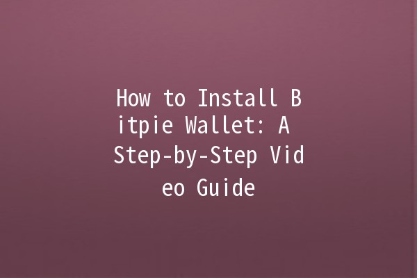 How to Install Bitpie Wallet: A Step-by-Step Video Guide 📱🔑