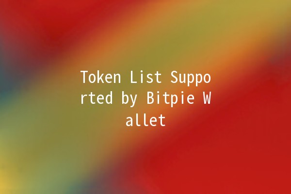 Token List Supported by Bitpie Wallet 🪙👛