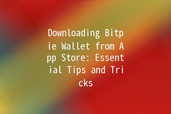 Downloading Bitpie Wallet from App Store: Essential Tips and Tricks 📲💰